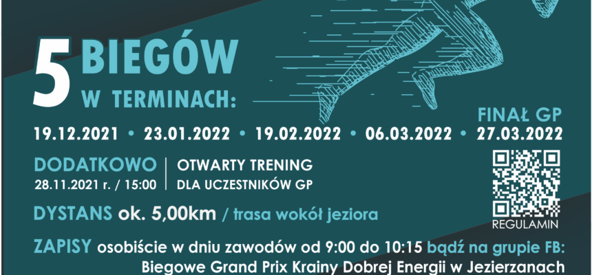 Biegowe Grand Prix Krainy Dobrej Energii w Jezierzanach 19.12.2021 – 27.03.2022